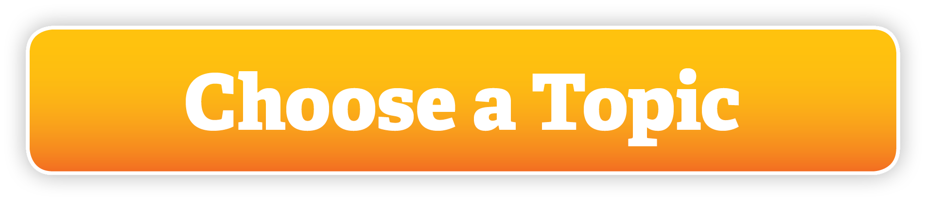 Choose a Topic