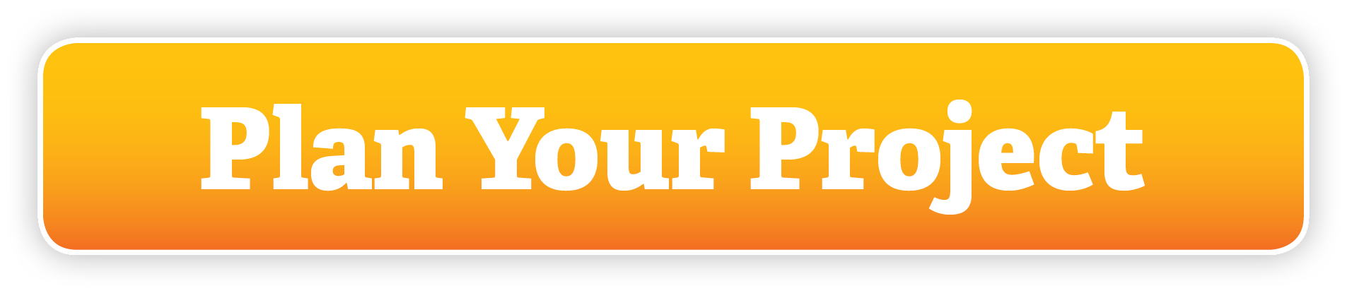Plan Your Project