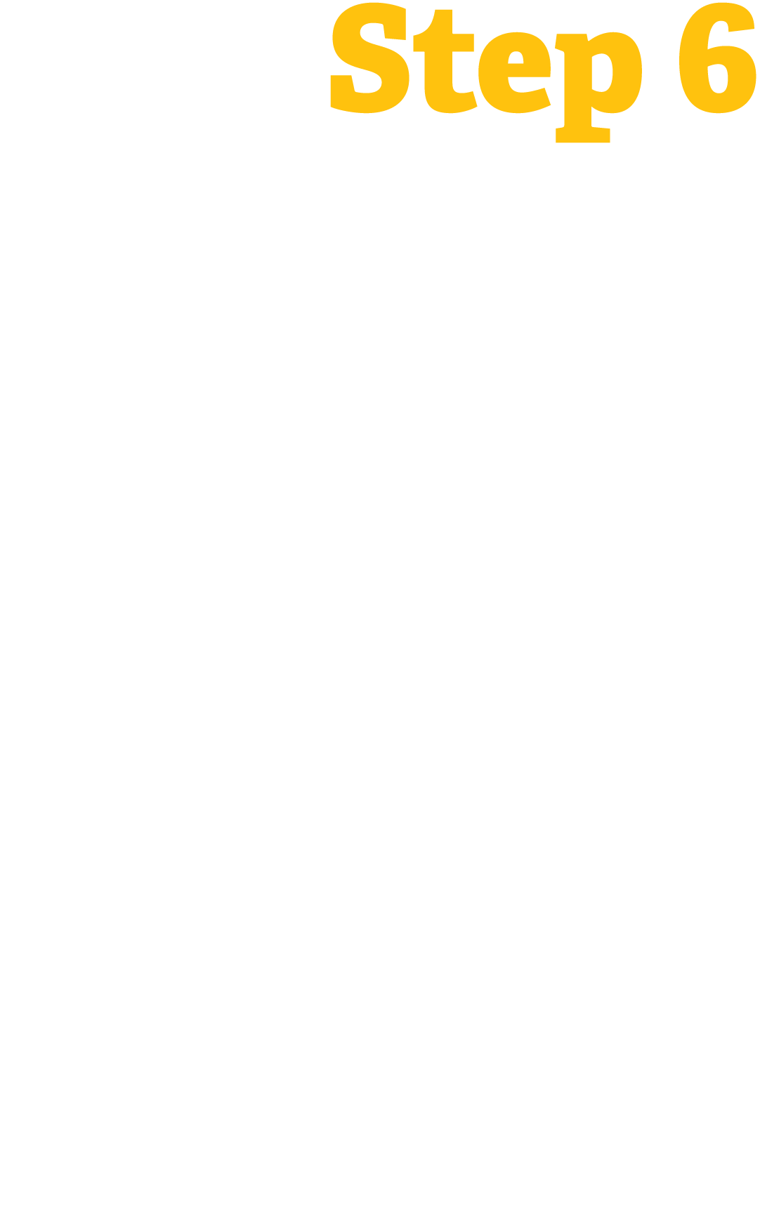 Step 6 Now, add in enough extra time to allow you to collect your data at least twice 