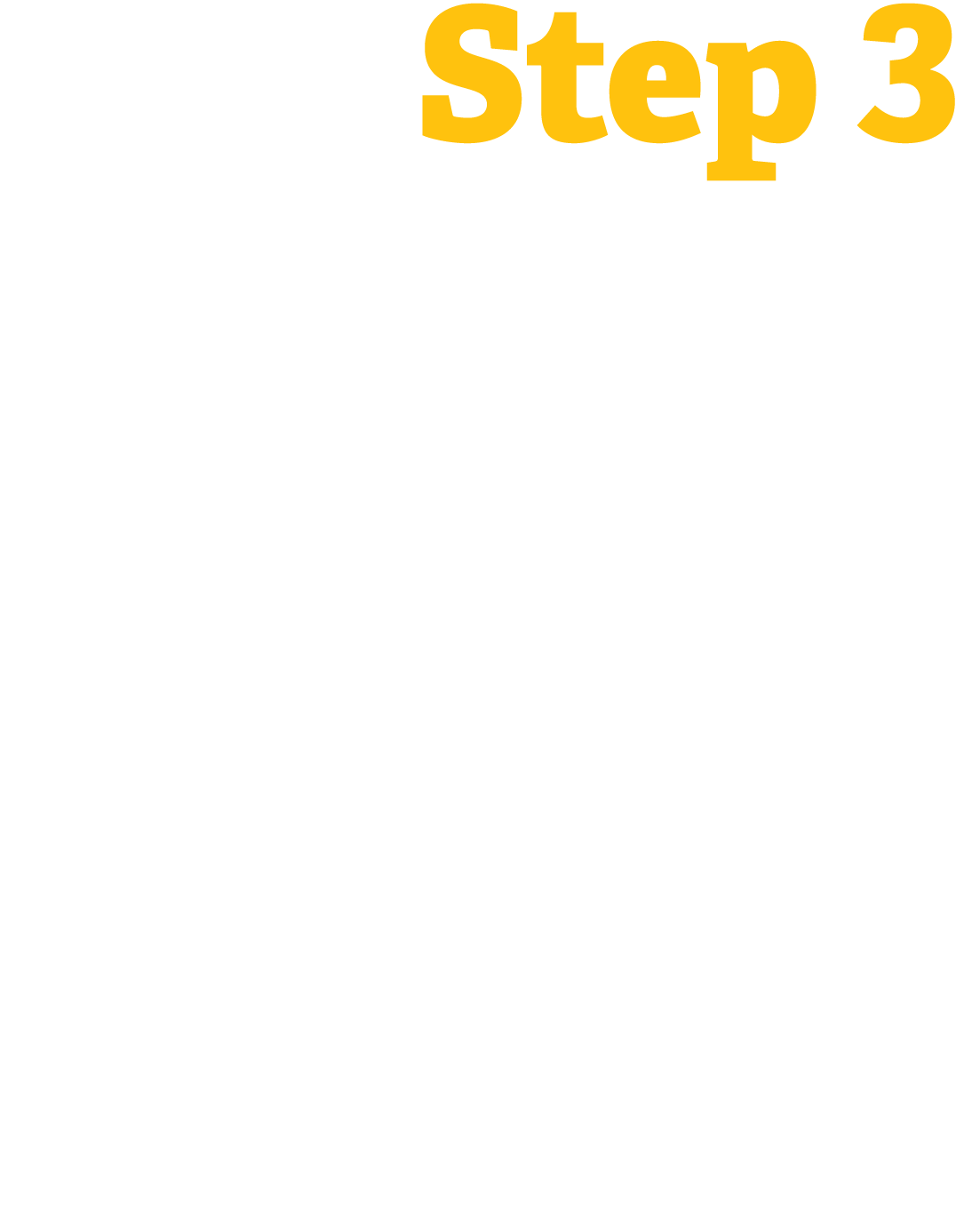 Step 3 Working back from the project due date, allow at least two weeks to write the final draft of your research pap   