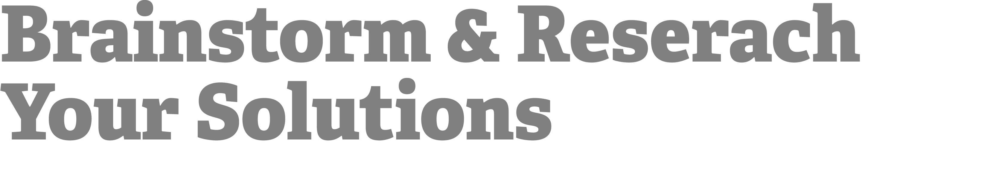 Brainstorm & Reserach Your Solutions