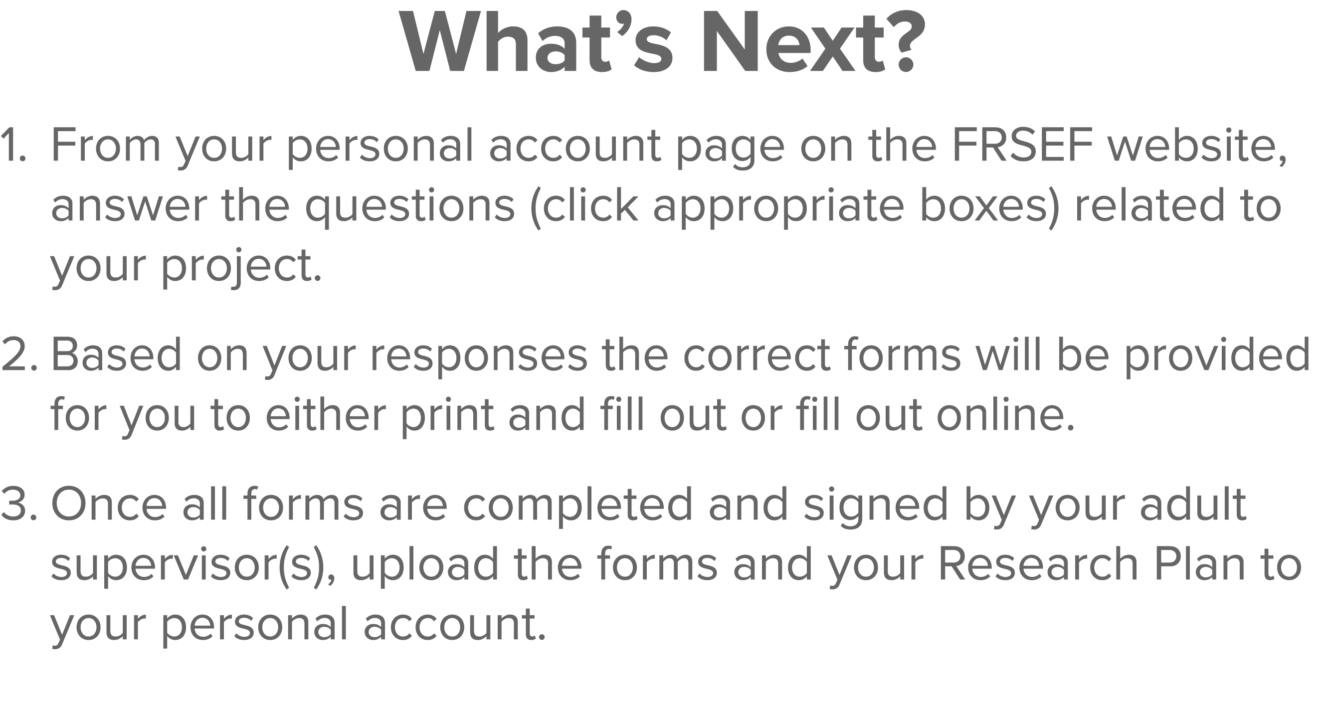 What s Next  From your personal account page on the FRSEF website, answer the questions (click appropriate boxes) rel   