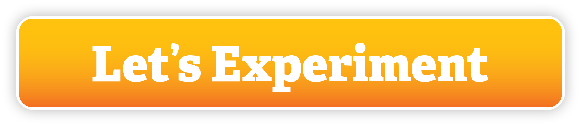 Let s Experiment