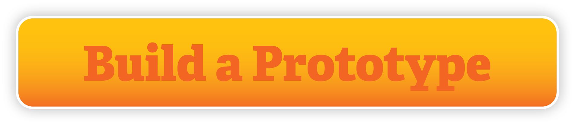 Build a Prototype