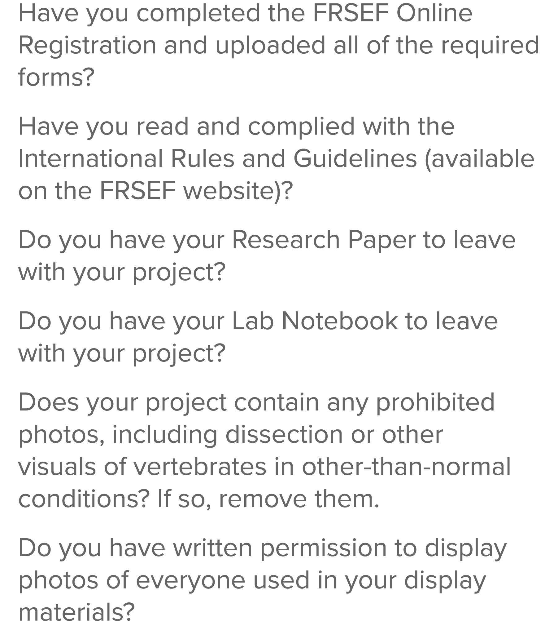 Have you completed the FRSEF Online Registration and uploaded all of the required forms  Have you read and complied w   