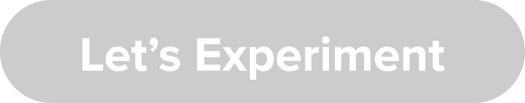 Let s Experiment