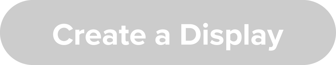 Create a Display