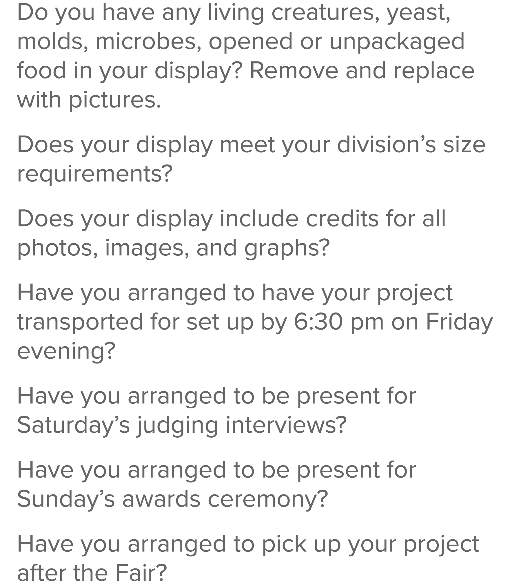 Do you have any living creatures, yeast, molds, microbes, opened or unpackaged food in your display  Remove and repla   